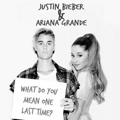 What Do You Mean & One Last Time (Mashup)