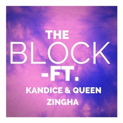 Block Ft. Kandice & Queen Zingha