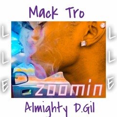 Mvck Tro ft.Almighty D.Gil- Zoomin