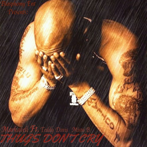 Markaveli - Thugs Cry ft. Teddy Davis & Mista B