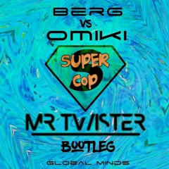 Omiki & Berg - SuperCop (Mr. Twister Bootleg)FREE DOWNLOAD
