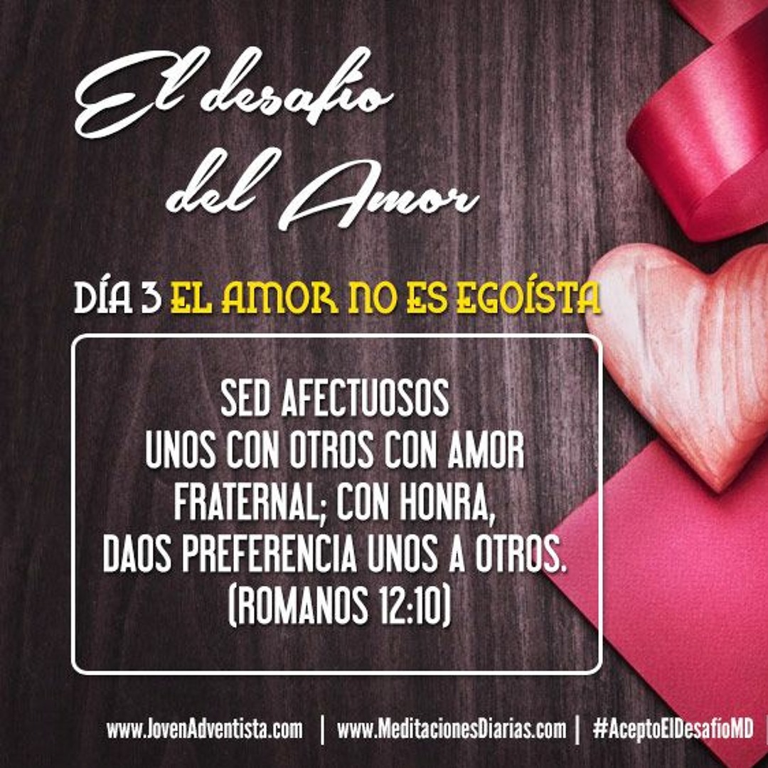 Listen to EL DESAFIO DEL AMOR DIA 3 EL AMOR NO ES EGOÍSTA by Meditaciones  Diarias in DESAFIO DEL AMOR playlist online for free on SoundCloud, image size:1080x1080