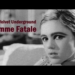 Femme Fatale - Velvet Underground (music by abi)