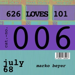 Marko Beyer - 626 LOVES 101 [Original Mix)