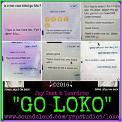 "Go Loko" - Teardrop & Jay Cast (Rough Mix)