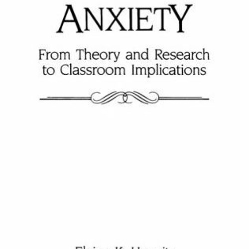 Language Anxiety From Theory and Researc
