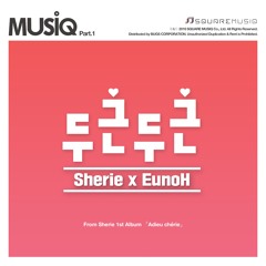 [MUSIQ] Sherie x EunoH - 두근두근 (Preview)