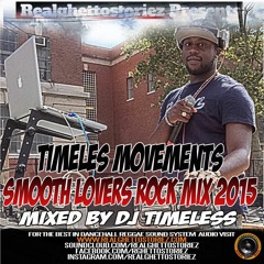 TIMELESS MOVEMENTS SMOOTH LOVERS ROCK MIX 2015