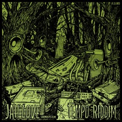 Tempo Riddim - Jah Love Soundsystem Ft. Guru Pope