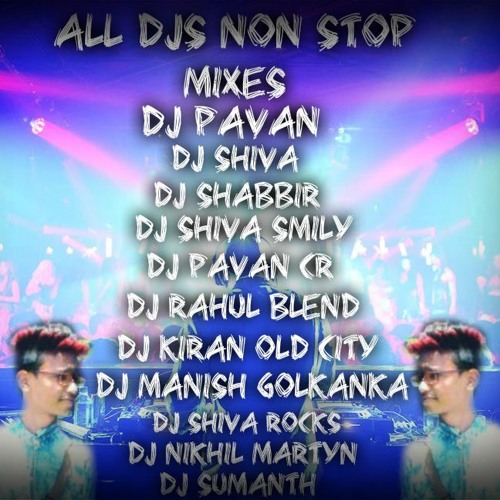 DJ PAVAN 2016  ALL DJS NON STOP MASHUP