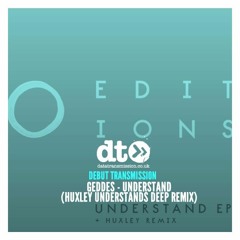 Geddes - Understand (Huxley Understands Deep Remix)