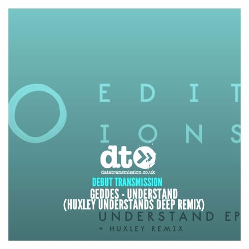 Geddes - Understand (Huxley Understands Deep Remix)