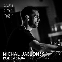 Container Podcast [86] Michal Jablonski (live act)