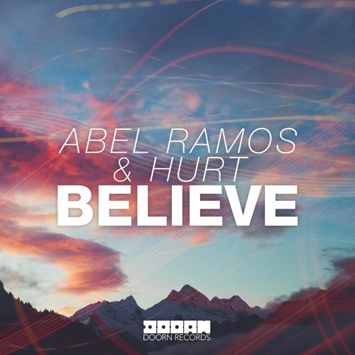 Abel Ramos, Hurt - Believe (Radio Edit)