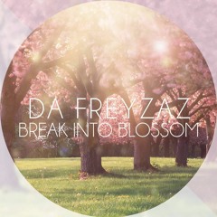 Da Freyzaz - Break Into Blossom (NH Remix)