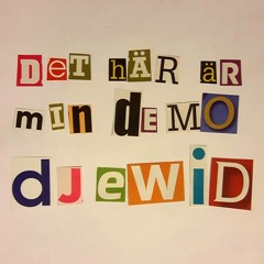 05 - Djewid - Dum I Huet (Det Här Är Min Demo)