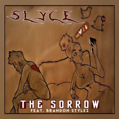 The Sorrow -( Slyce ft. Brandon Stylez Prod. By DJ Pain1)