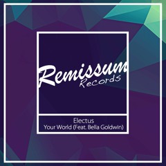 Electus - Your World (Ft. Bella)