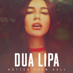 FREE D/L: Dua Lipa - Hotter Than Hell (Jack Wins Remix) **PLAYED ON BBC RADIO 1**
