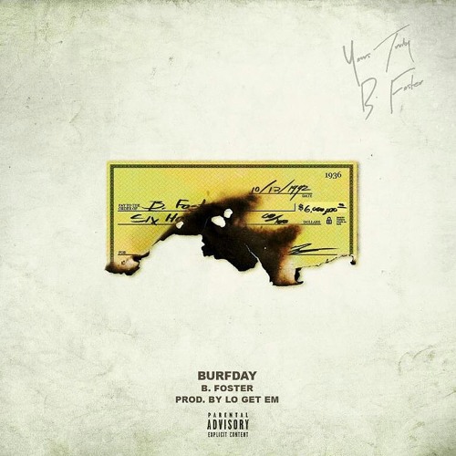 Bfoster- Burfday ( Prod by Lo'Getem )