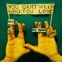 You Can't Help Who You Love