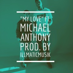 My Love Feat. Michael Anthony