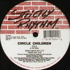 Circle Children -  Zulu (Tristan Van Leeve Brought It Back Remix) *click buy 4 free DL