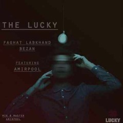 Faghat Labkhand Bezan - the lucky ft. amirpool