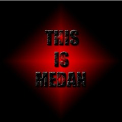 THIS IS MEDAN [ MuhammadAndre™ ]