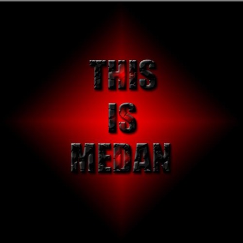 THIS IS MEDAN [ MuhammadAndre™ ]