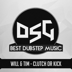 Will & Tim - Clutch Or Kick