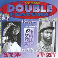 Double Feature 1 Tenor saw Nitty Gritty & Friends. BLACK ONE SOUND