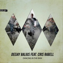 Dancing In The Rain - Deejay Balius Feat. Cris Rabell (Original Mix)(OP Terrassa)(Previa)