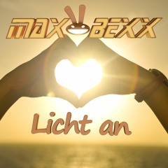 Max Bexx feat. Christian Przygodda - Licht aus [Licht an Remix]