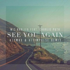 Wiz Khalifa ft. Charlie Puth - See You Again (KLYMVX & Hitimpulse Remix)