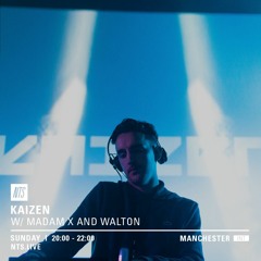 NTS MCR: Kaizen W. Madam X & Walton - 15th May 2016