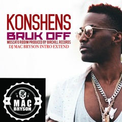 Konshens - Bruk Off Yuh Back(Mac Bryson Intro Extend)