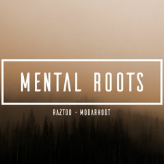 Raztoo & Modarhoot - Mental Roots