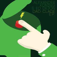 Alexander Koning & Ed Dejon - Dad Clade Walking -Jiggler Remix - OUT NOW!!