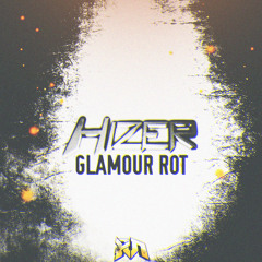 Hizer - Glamour Rot (Riddim Network Exclusive) Free Download