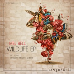 MEL BELL - Lunar - on Wildlife EP (incl. Robert Babicz Remix)[deepdub005] - OUT TODAY !!!