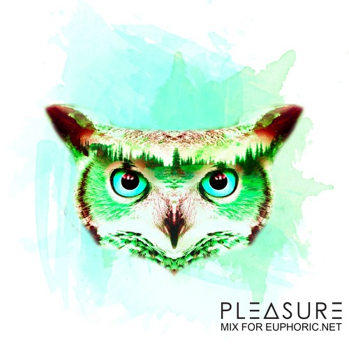 PLEASURE - Euphoric Dot Net Mix