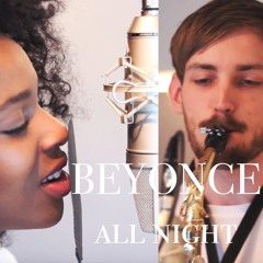 All Night (Beyoncé Cover)
