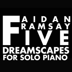 Five Dreamscapes for solo piano