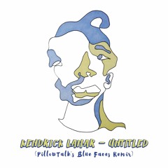 Kendrick Lamar - Untitled (PillowTalk's Blue Faces Remix)