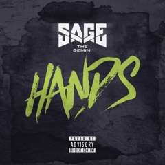 Hands (Prod. By Sage The Gemini)