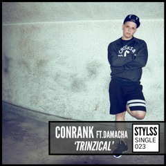 STYLSS Single 023: Conrank ft. Damacha - Trinzical