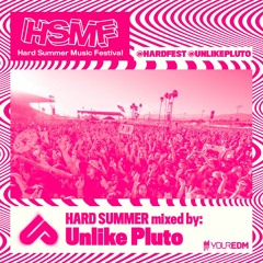 Your EDM Exclusive HARD SUMMER Mixed By : Unlike Pluto