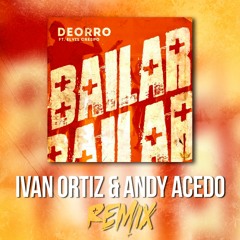 Deorro FT. Elvis Crespo - Bailar (Ivan Ortiz & Andy Acedo Remix)
