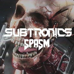 Subtronics - Spasm (FREE DOWNLOAD)